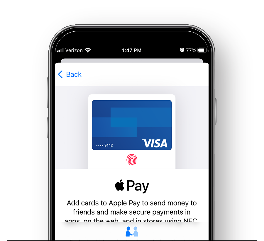 Mobile device mockup with truncated digital wallet Apple Pay screen with Visa  card. Text reads, “Add cards to Apple Pay to send money to friends and make secure payments in…”.