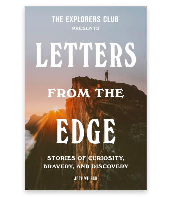 The Explorers Club Presents: Letters from the Edge